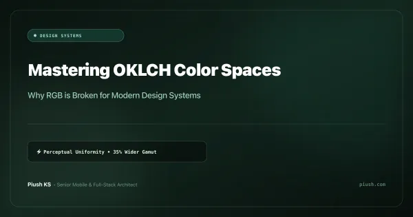 Why RGB Is Broken for Design Systems: Mastering OKLCH and Perceptual Color Spaces in CSS
